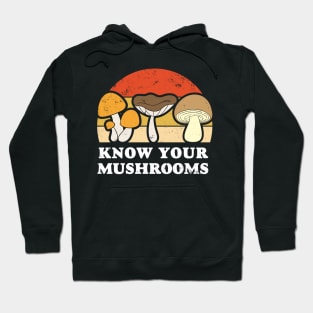 Know your mushrooms. Fungus picker, hunter. Hoodie